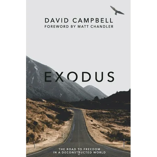 Exodus: The Road to Freedom in a Deconstructed World - Paperback
