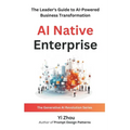 AI Native Enterprise: The Leader's Guide to AI-Powered Business Transformation - Paperback