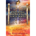 Entering Heaven's Gateways: Supernatural Keys to Heavenly Encounters Breakthroughs of Healing and Deliverance - Paperback