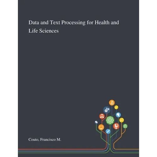 Data and Text Processing for Health and Life Sciences - Paperback