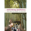 Rethinking Aesthetics: The Role of Body in Design - Paperback