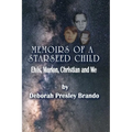 Memoirs of a Starseed Child: Elvis, Marlon, Christian and Me - Paperback