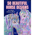 50 Beautiful Horse Designs: An Adult Coloring Book - Paperback