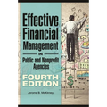 Effective Financial Management in Public and Nonprofit Agencies - Hardcover