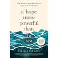 A Hope More Powerful Than the Sea: One Refugee's Incredible Story of Love, Loss, and Survival - Paperback