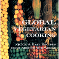 Global Vegetarian Cooking: Quick and Easy Recipes from Around the World - Paperback