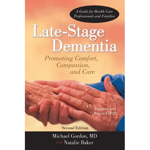 Late-Stage Dementia: Promoting Comfort, Compassion, and Care - Paperback
