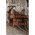 A Guide to the Notorious Bars of Alaska 3rd Ed. Rev. - Paperback