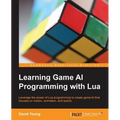 Learning Game AI Programming with Lua - Paperback