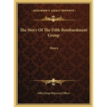 The Story Of The Fifth Bombardment Group: Heavy - Hardcover