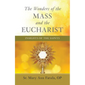 The Wonders of the Mass and the Eucharist: Insights of the Saints - Paperback