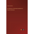 The Heavens, an Illustrated Handbook of Popular Astronomy - Hardcover