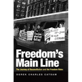 Freedom's Main Line: The Journey of Reconciliation and the Freedom Rides - Paperback
