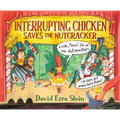 Interrupting Chicken Saves the Nutcracker - Hardcover