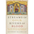Streams of Gold, Rivers of Blood - Hardcover