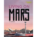 Living on Mars - Library Binding