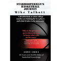 Starhooperman's Basketball Journey: A detailed look at what college coaches are looking for in a player and what it takes to be successful. - Paperback