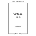 Vintage Rolex Limited Edition (the Lilac Edition): The Largest Collection in the World - Hardcover