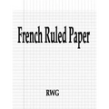 French Ruled Paper: 200 Pages 8.5" X 11" - Paperback
