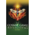 The Cosmic Game: Reflections - Paperback