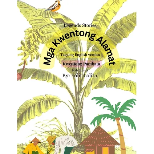 "Mga kwentong Alamat: kwentong Pambata" Philippines Folktales for the Children - Paperback
