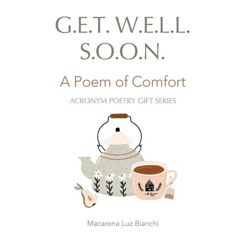 Get Well Soon: A Poem of Comfort - Hardcover