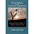 Teaching to a Captive Audience - Paperback