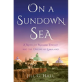 On a Sundown Sea: A Novel of Madame Tingley and the Origins of Lomaland - Paperback