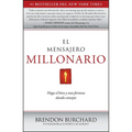 El Mensajero Millonario: Haga El Bien y Una Fortuna Dando Consejos = The Messenger Millionaire - Paperback