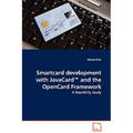 Smartcard development with JavaCard(TM) and the OpenCard Framework - A feasibility study - Paperback
