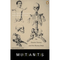 Mutants: On Genetic Variety and the Human Body - Paperback