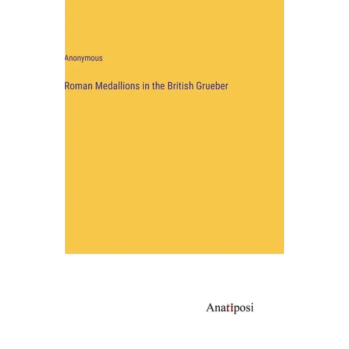 Roman Medallions in the British Grueber - Hardcover
