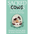 Sacred Cows: The Truth about Divorce and Marriage - Paperback