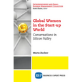Global Women in the Start-up World: Conversations in Silicon Valley - Paperback