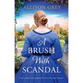 A Brush with Scandal: A spicy and utterly gripping Victorian historical romance - Paperback