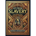 Up From Slavery (Collector's Edition) (Laminated Hardback with Jacket) - Hardcover