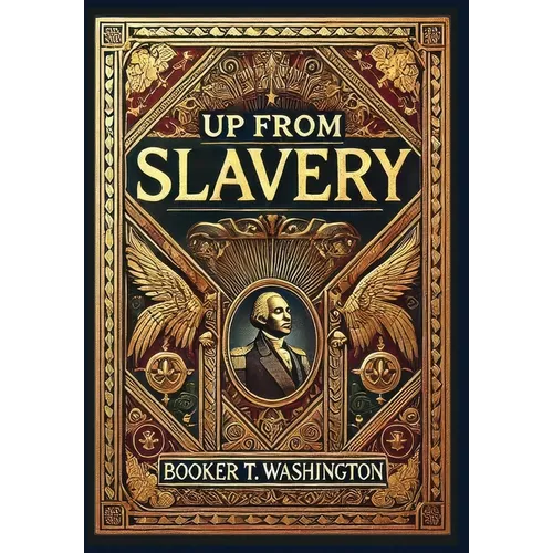 Up From Slavery (Collector's Edition) (Laminated Hardback with Jacket) - Hardcover