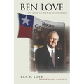 Ben Love: My Life in Texas Commerce - Paperback