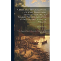 A Brief and True Narrative of Some Remarkable Passages Relating to Sundry Persons Afflicted by Witchcraft, at Salem Village: Which Happened From the N - Hardcover
