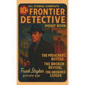 Frontier Detective Digest Book: The Preacher's Bottle - Hardcover