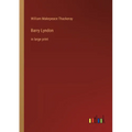 Barry Lyndon: in large print - Paperback