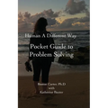 Human A Different Way Pocket Guide to Problem Solving - Paperback
