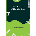 The Nomad of the Nine Lives - Paperback
