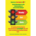 Ready - Set - Date: 12 Leading Dating Experts give you their best tips to date and find lasting love. - Paperback