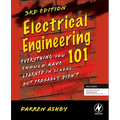Electrical Engineering 101: Everything You Should Have Learned in School...But Probably Didn't - Paperback