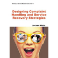 Designing Complaint Handling and Service Recovery Strategies - Paperback