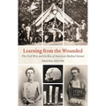 Learning from the Wounded: The Civil War and the Rise of American Medical Science - Paperback