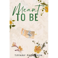 Meant to Be - Paperback