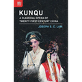 Kunqu: A Classical Opera of Twenty-First-Century China - Hardcover