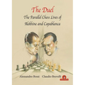 The Duel: The Parallel Chess Lives of A.Alekhine and J.R. Capablanca - Paperback